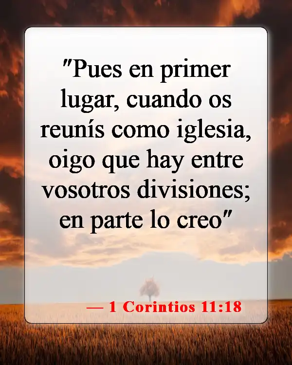 Versículos bíblicos sobre la comunión de la iglesia (1 Corintios 11:18)