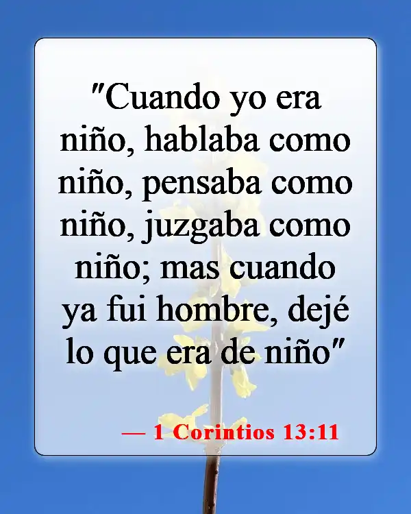 Versículos de la Biblia sobre el conocimiento del bien y del mal (1 Corintios 13:11)