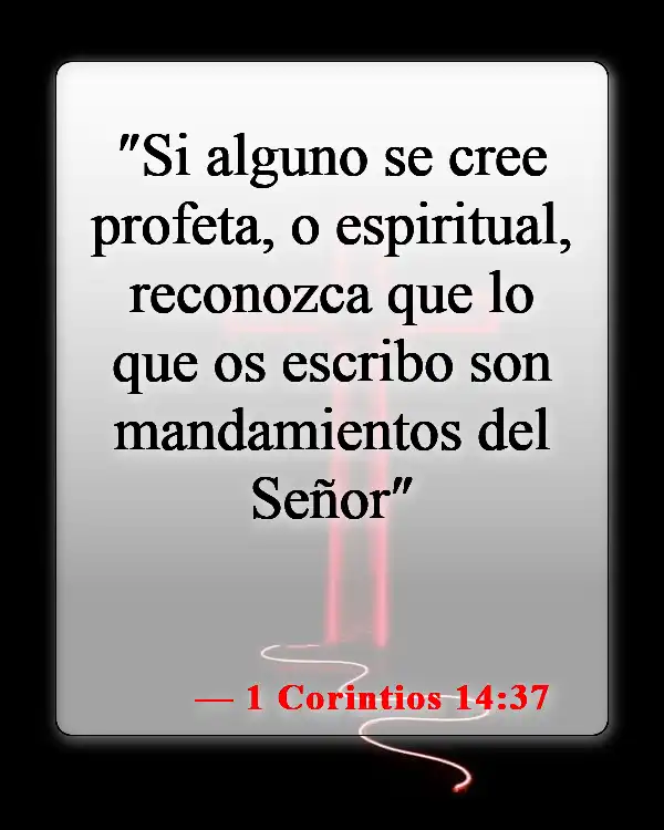 Versículos bíblicos sobre el orden en la iglesia (1 Corintios 14:37)