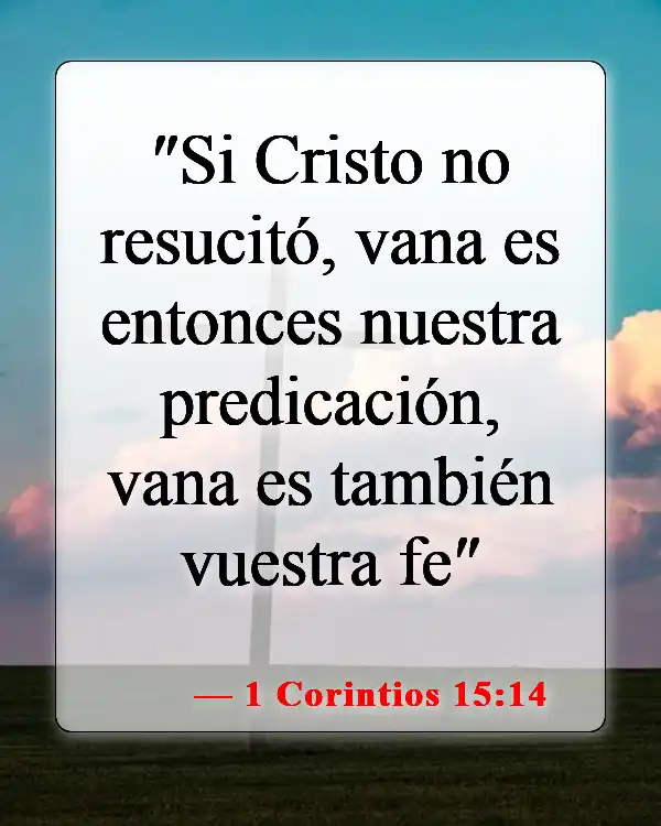 Versículos de la Biblia sobre la falta de fe (1 Corintios 15:14)