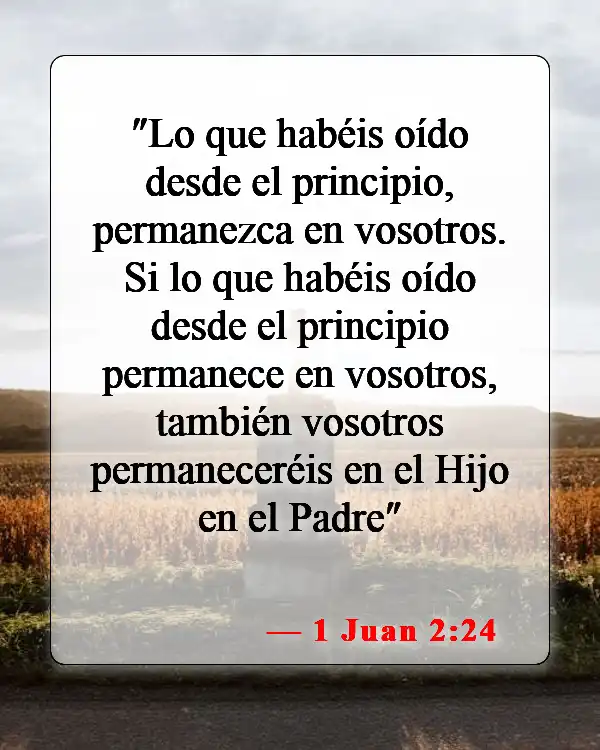 Versículos de la Biblia sobre perder la salvación (1 Juan 2:24)