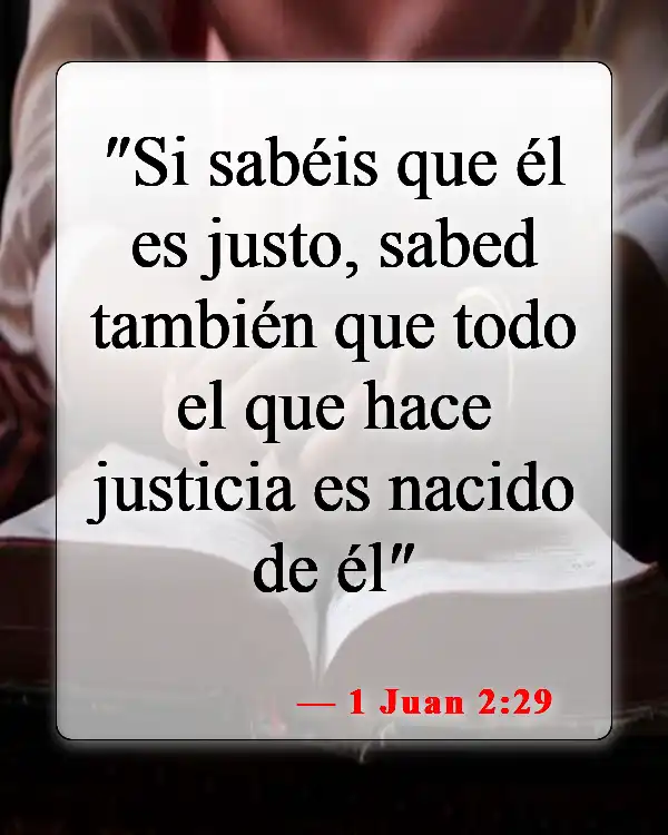 Versículos de la Biblia sobre hacer lo correcto (1 Juan 2:29)