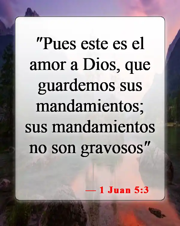 Versículos de la Biblia sobre seguir tu corazón (1 Juan 5:3)