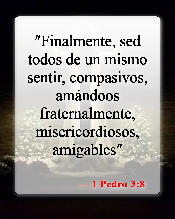 Versículos de la Biblia sobre el amor y la compasión (1 Pedro 3:8)