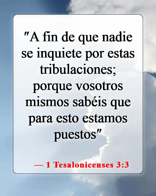 Versículos bíblicos sobre la aflicción (1 Tesalonicenses 3:3)