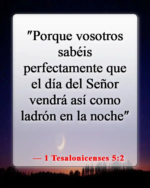 Versículos de la Biblia sobre el fin de los días (1 Tesalonicenses 5:2)