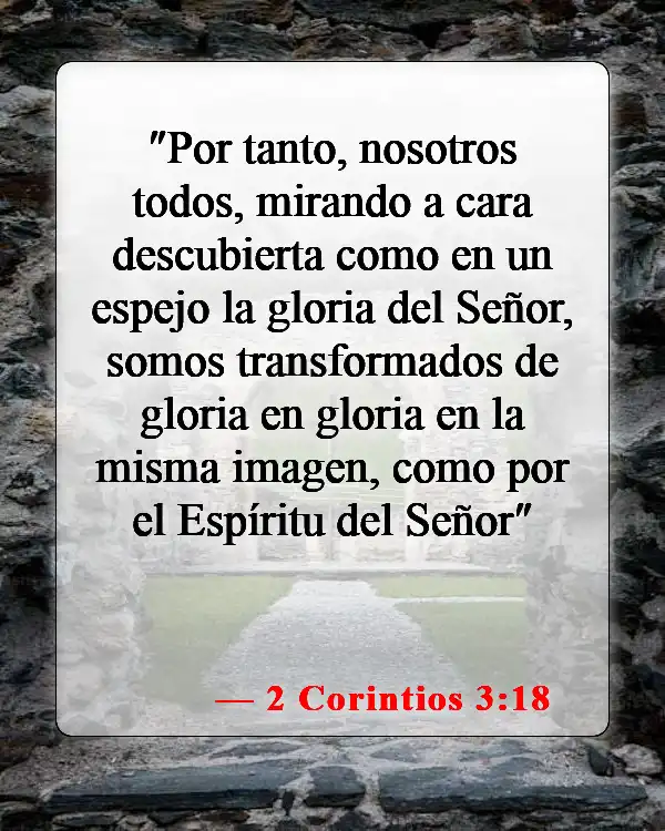 Versículos bíblicos sobre pasar tiempo con Dios (2 Corintios 3:18)