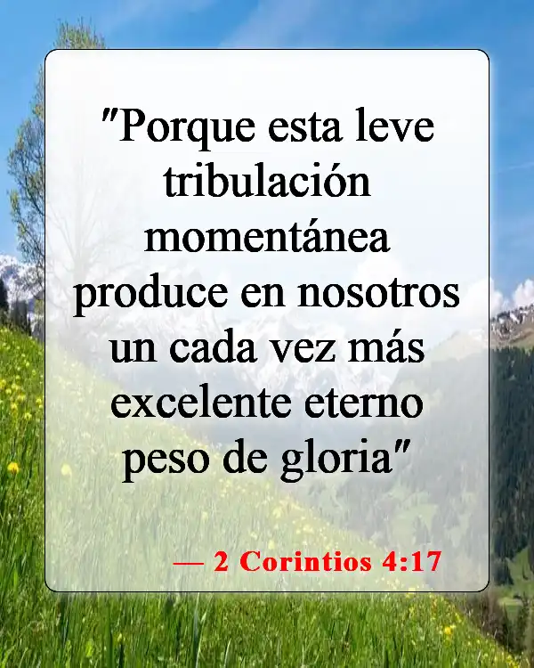 Versículos de la Biblia sobre las cosas malas que les pasan a las personas buenas (2 Corintios 4:17)