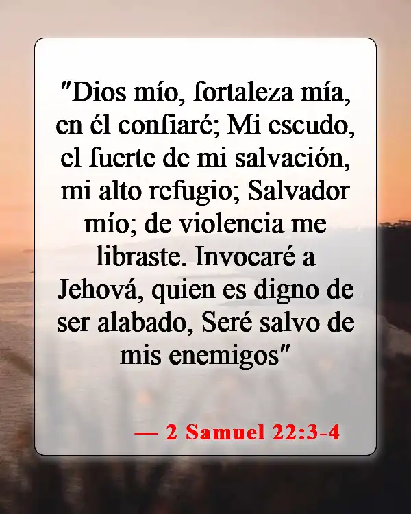 Versículos de la Biblia sobre defender a tu familia (2 Samuel 22:3-4)