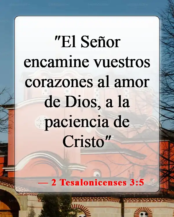 Versículos de la Biblia sobre fe, amor, gracia (2 Tesalonicenses 3:5)