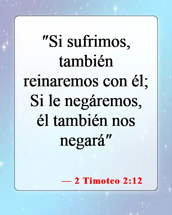 Versículos de la Biblia sobre la apostasía (2 Timoteo 2:12)