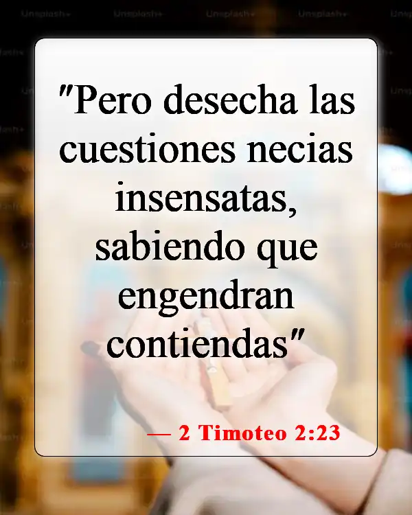 Versículos de la Biblia sobre la unidad en la iglesia (2 Timoteo 2:23)