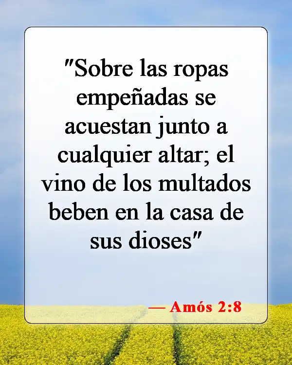 Versículos de la Biblia sobre pedir dinero prestado (Amós 2:8)