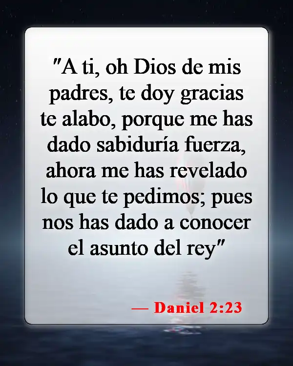 Versículos de la Biblia sobre alabar a Dios (Daniel 2:23)