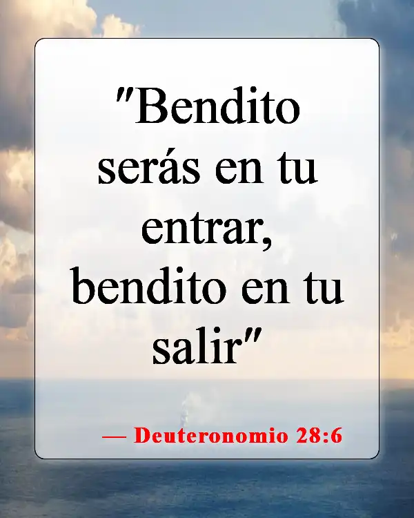 Versículos de la Biblia sobre bendiciones y maldiciones (Deuteronomio 28:6)