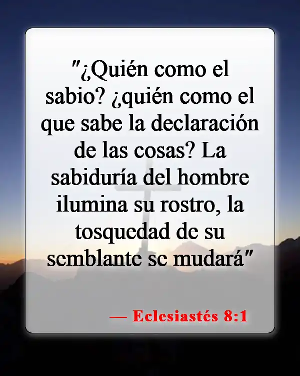 Versículos de la Biblia sobre llamar a alguien necio (Eclesiastés 8:1)