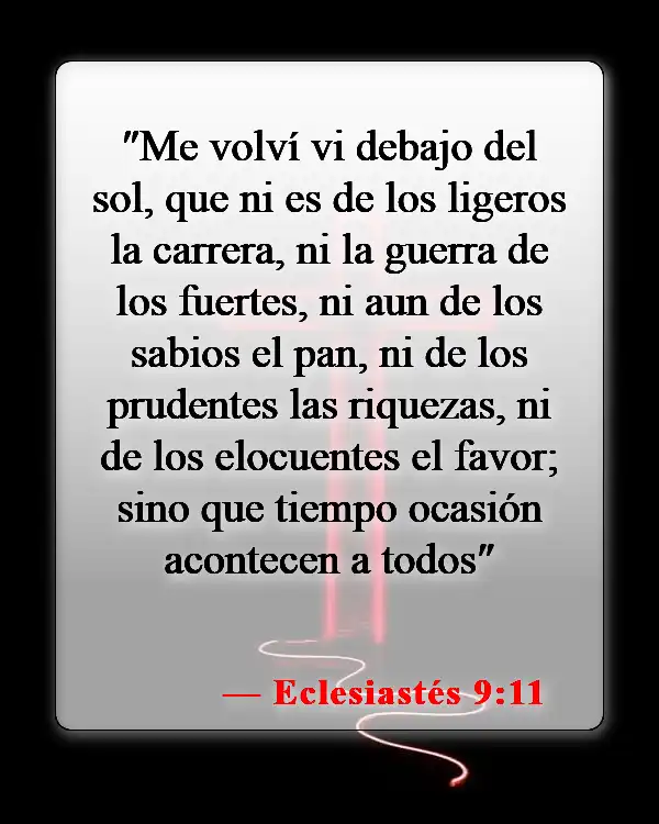 Versículos de la Biblia sobre la mala suerte (Eclesiastés 9:11)