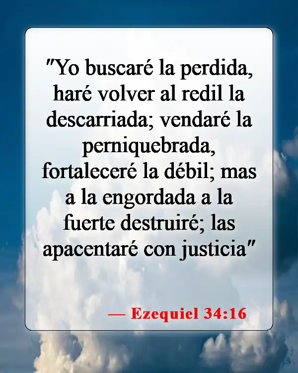 Versículos de la Biblia sobre ayudar a los que sufren (Ezequiel 34:16)