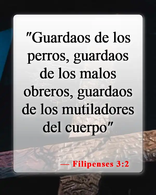 Versículos de la Biblia sobre la gente malvada (Filipenses 3:2)
