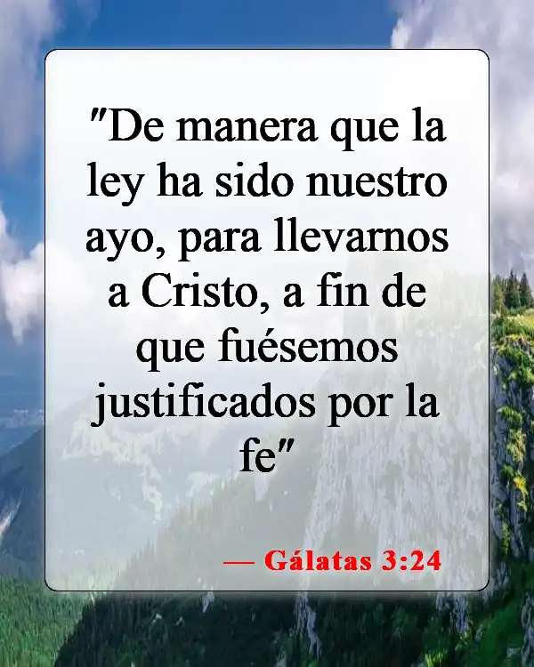 Versículos bíblicos sobre la justificación solo por la fe (Gálatas 3:24)