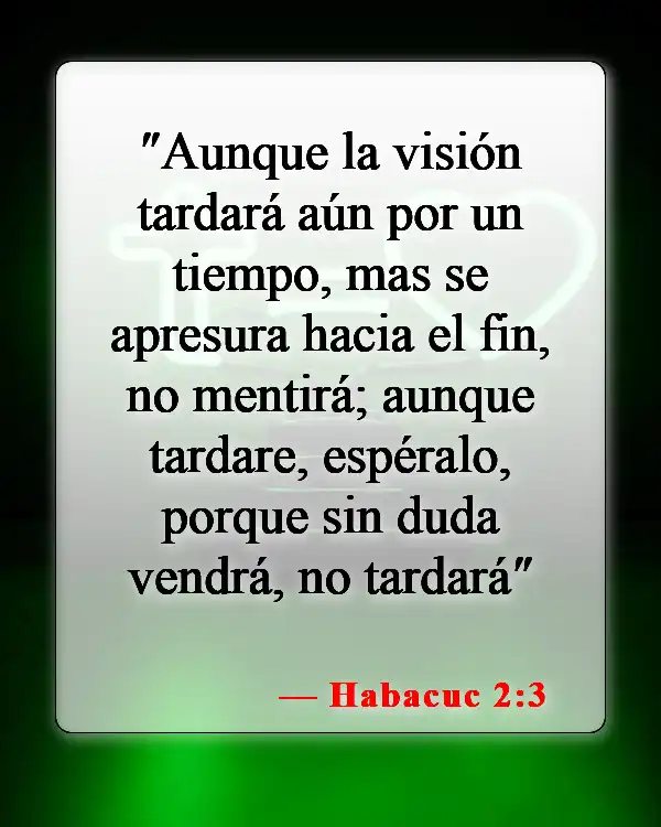 Versículos de la Biblia sobre cómo esperar en Dios (Habacuc 2:3)