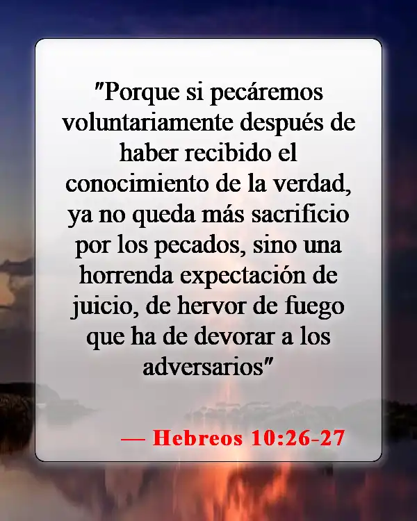 Versículos de la Biblia sobre los efectos del pecado (Hebreos 10:26-27)