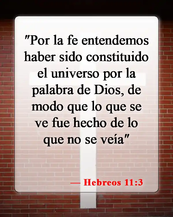 Versículos de la Biblia sobre la creación del mundo en 7 días (Hebreos 11:3)