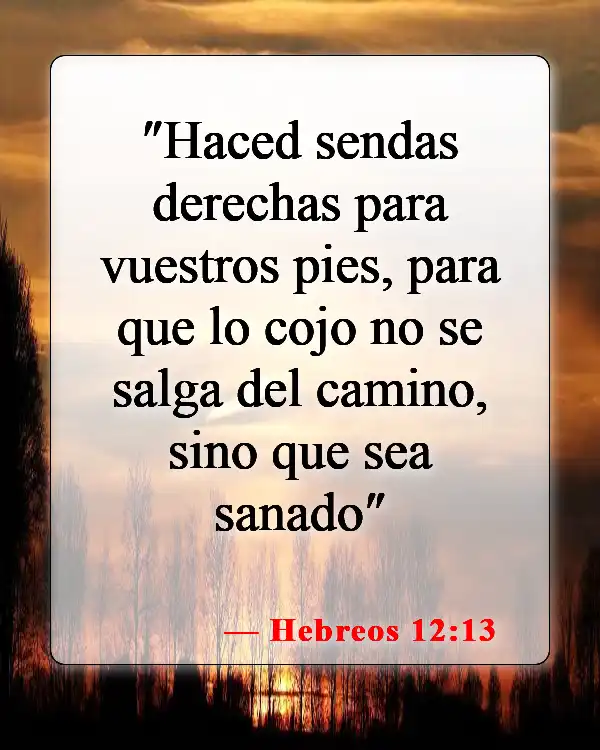 Versículos de la Biblia sobre la sanación física (Hebreos 12:13)