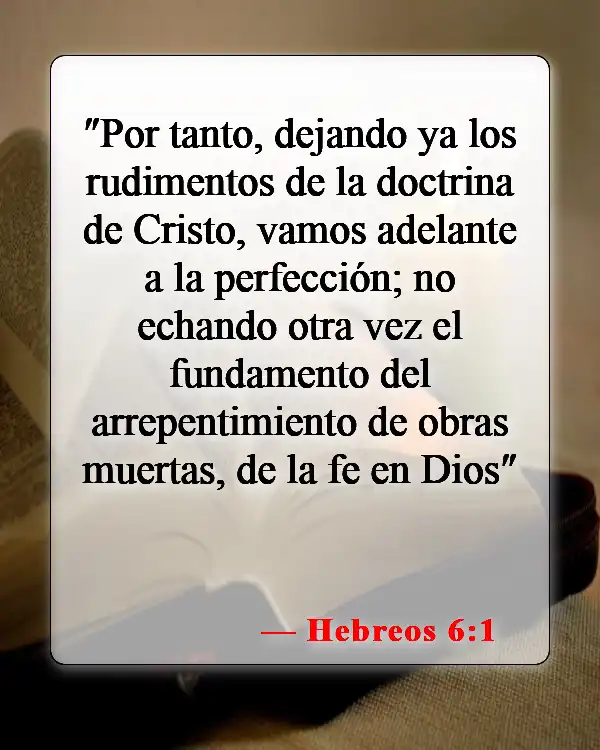 Versículos de la Biblia sobre dejar a los padres (Hebreos 6:1)