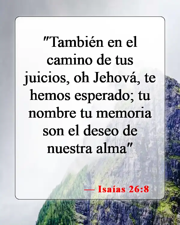 Versículos de la Biblia sobre los deseos de tu corazón (Isaías 26:8)