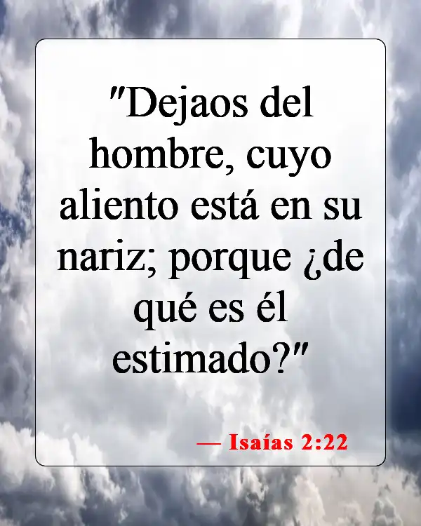 Versículos bíblicos sobre seguir al hombre (Isaías 2:22)