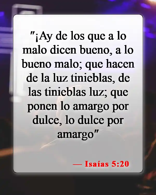 Versículos bíblicos sobre vivir en pecado (Isaías 5:20)