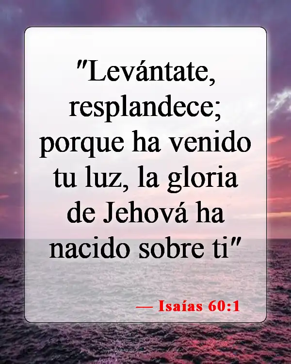 Versículos de la Biblia sobre la gloria de Dios (Isaías 60:1)