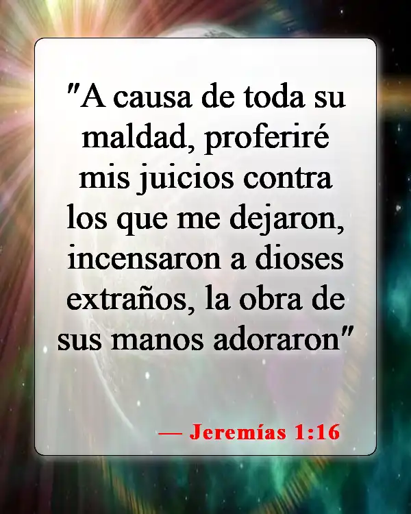 Versículos bíblicos sobre la adoración ancestral (Jeremías 1:16)