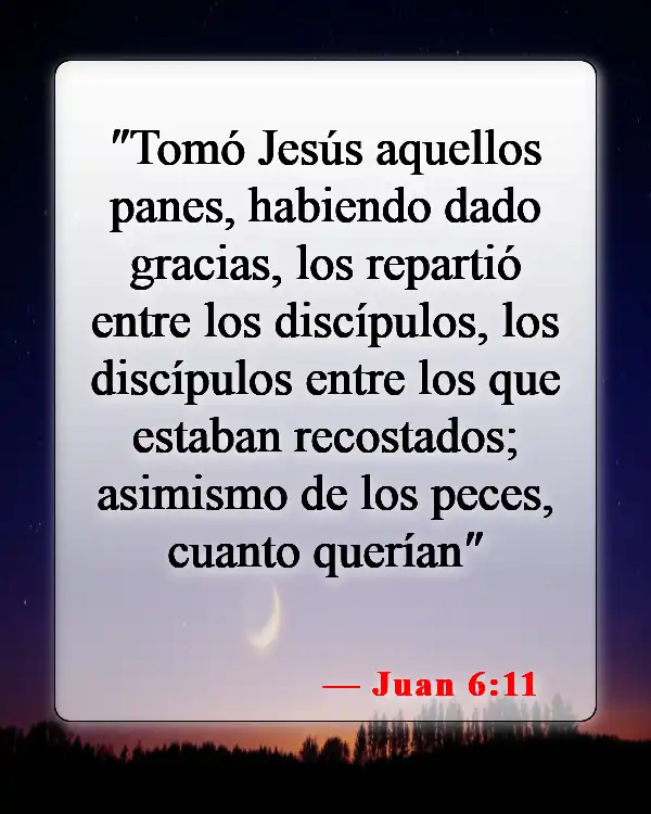 Versículos de la Biblia sobre bendecir los alimentos (Juan 6:11)