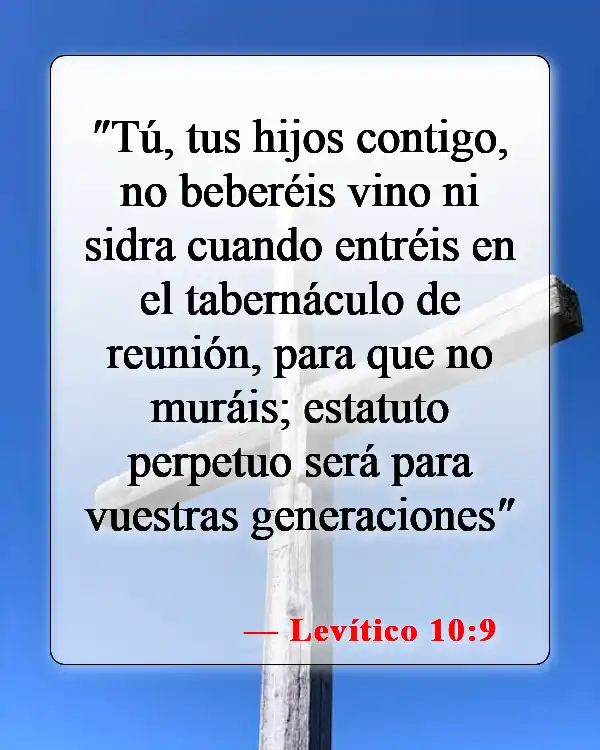 Versículos de la Biblia sobre el consumo de alcohol (Levítico 10:9)