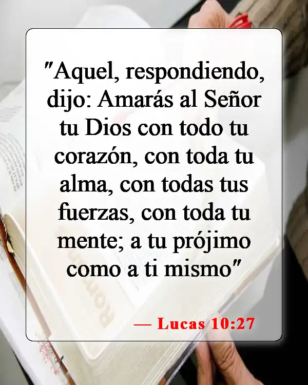 Versículos de la Biblia sobre equilibrar el trabajo y la familia (Lucas 10:27)