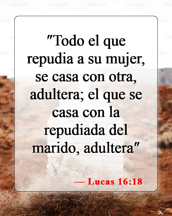 Versículos de la Biblia sobre el matrimonio y la familia (Lucas 16:18)