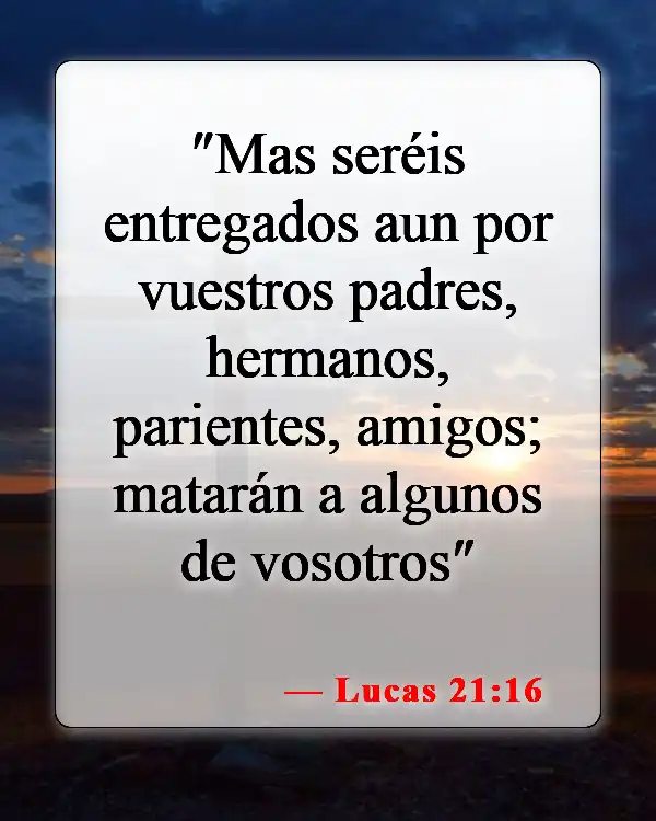 Versículos bíblicos sobre la traición (Lucas 21:16)