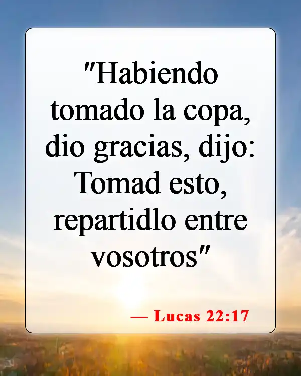 Versículos bíblicos sobre la Última Cena (Lucas 22:17)