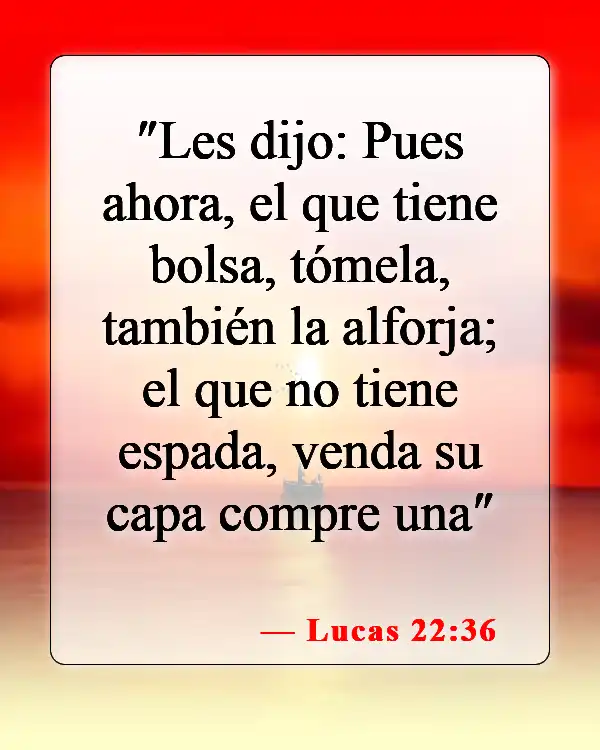 Versículos de la Biblia sobre defender a tu familia (Lucas 22:36)