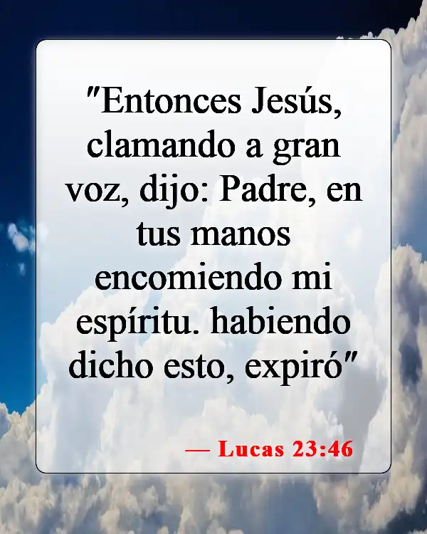 Versículos de la Biblia sobre la muerte de Jesús (Lucas 23:46)
