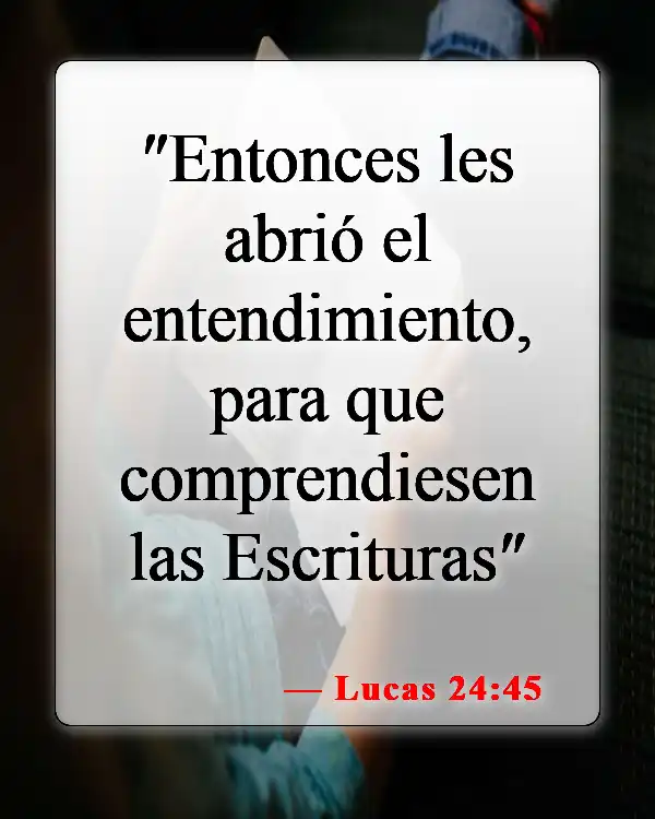 Versículos de la Biblia sobre memorizar las Escrituras (Lucas 24:45)