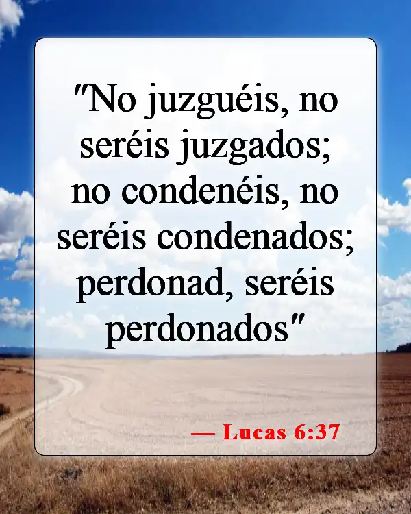 Versículos de la Biblia sobre llevar a las personas a los tribunales (Lucas 6:37)