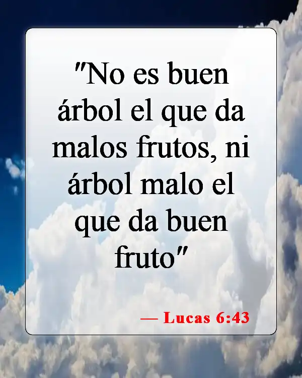 Versículos bíblicos sobre dar malos frutos (Lucas 6:43)