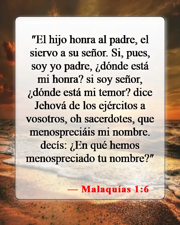 Versículos de la Biblia sobre respetar a tus mayores (Malaquías 1:6)