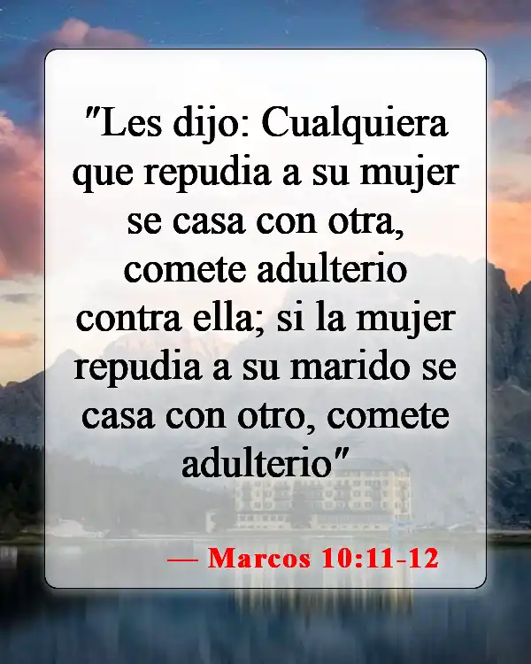 Versículos de la Biblia sobre cometer adulterio (Marcos 10:11-12)