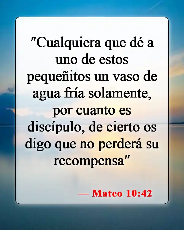 Versículos de la Biblia sobre hacer buenas obras (Mateo 10:42)