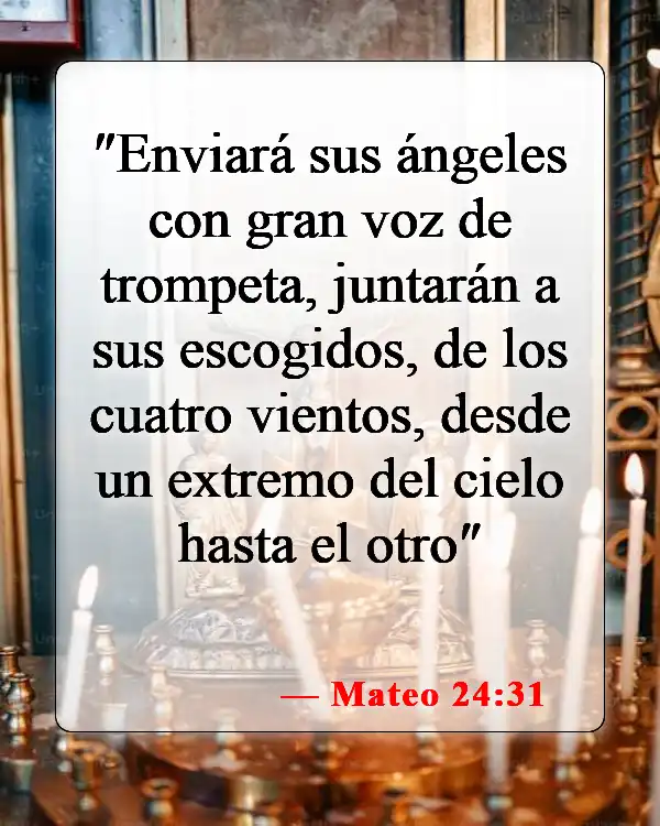 Versículos de la Biblia sobre los seres queridos que han partido (Mateo 24:31)