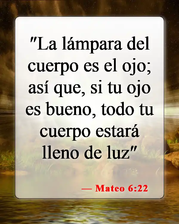 Versículos de la Biblia sobre amar tu cuerpo (Mateo 6:22)